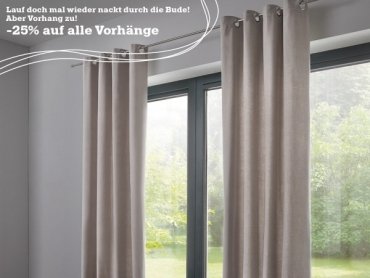 Lauf doch mal nackt durch die Bude, mit Vorhang!